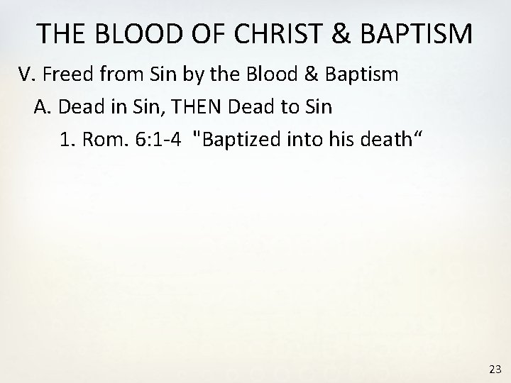 THE BLOOD OF CHRIST & BAPTISM V. Freed from Sin by the Blood &