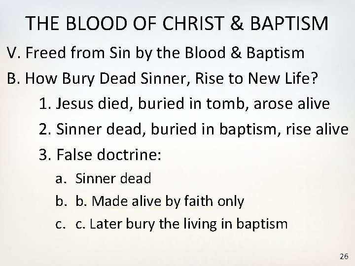 THE BLOOD OF CHRIST & BAPTISM V. Freed from Sin by the Blood &