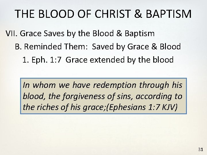 THE BLOOD OF CHRIST & BAPTISM VII. Grace Saves by the Blood & Baptism