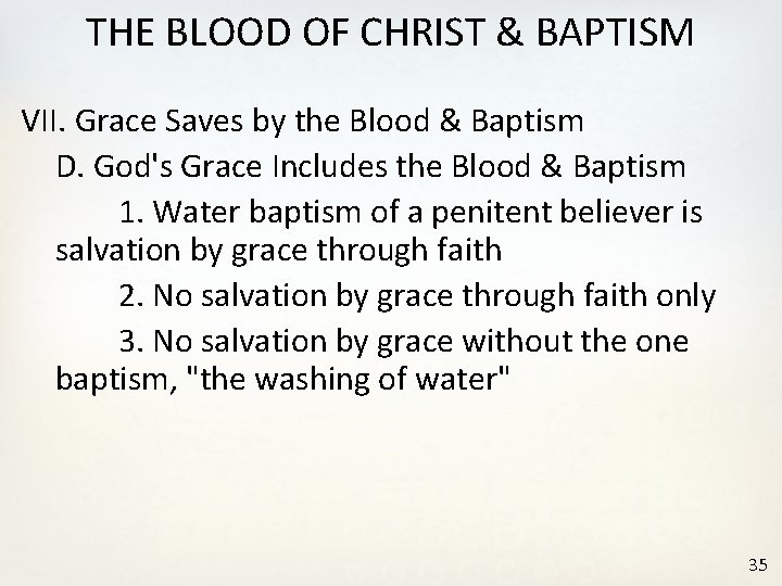 THE BLOOD OF CHRIST & BAPTISM VII. Grace Saves by the Blood & Baptism
