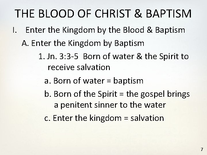 THE BLOOD OF CHRIST & BAPTISM I. Enter the Kingdom by the Blood &