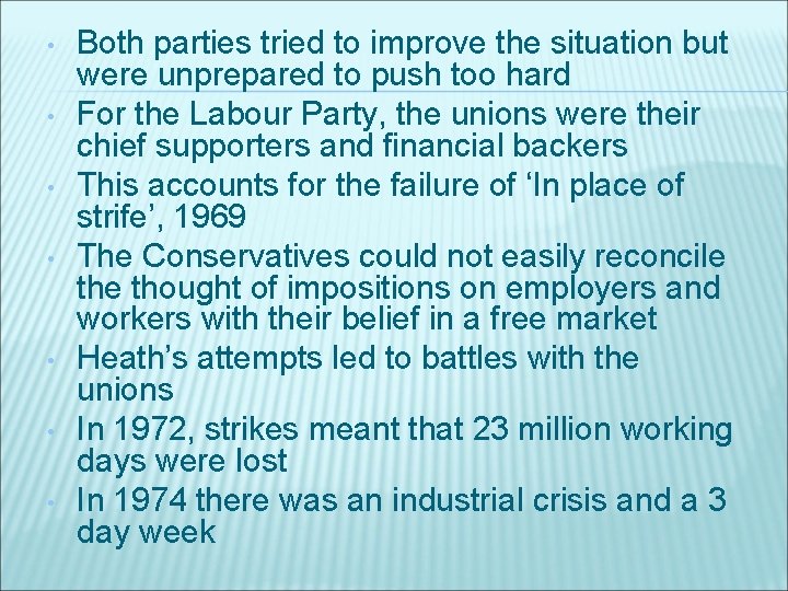  • • Both parties tried to improve the situation but were unprepared to