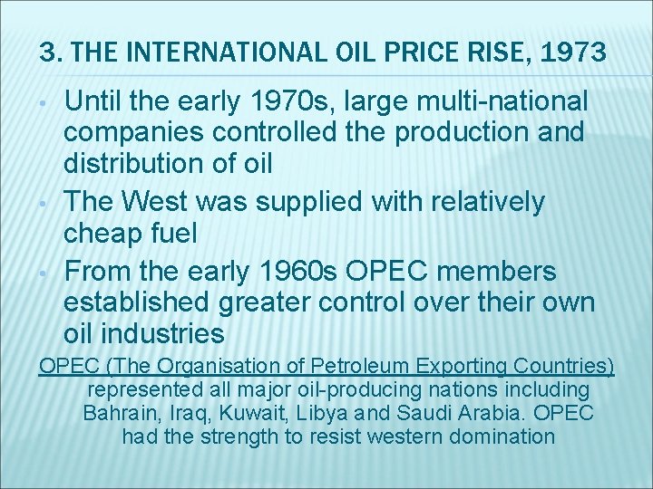 3. THE INTERNATIONAL OIL PRICE RISE, 1973 • • • Until the early 1970