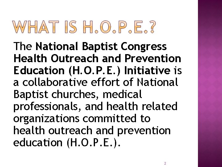 The National Baptist Congress Health Outreach and Prevention Education (H. O. P. E. )