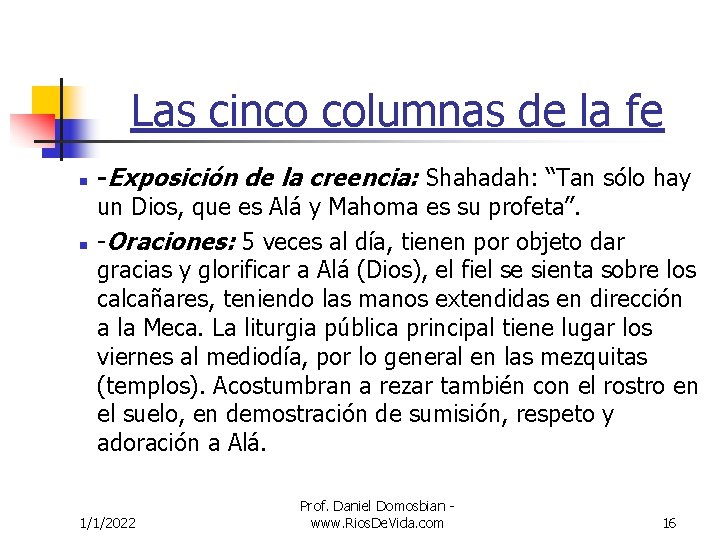 Las cinco columnas de la fe n n -Exposición de la creencia: Shahadah: “Tan