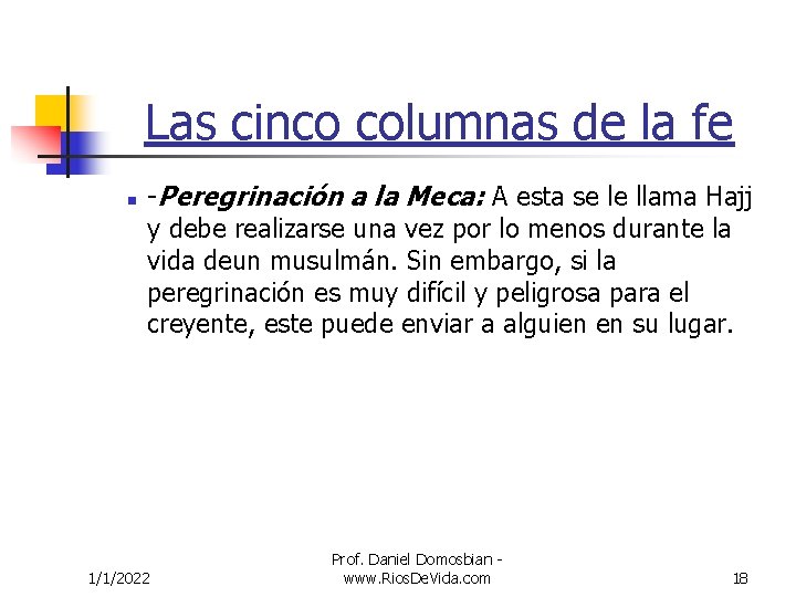 Las cinco columnas de la fe n -Peregrinación a la Meca: A esta se