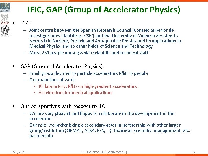 IFIC, GAP (Group of Accelerator Physics) • IFIC: – Joint centre between the Spanish