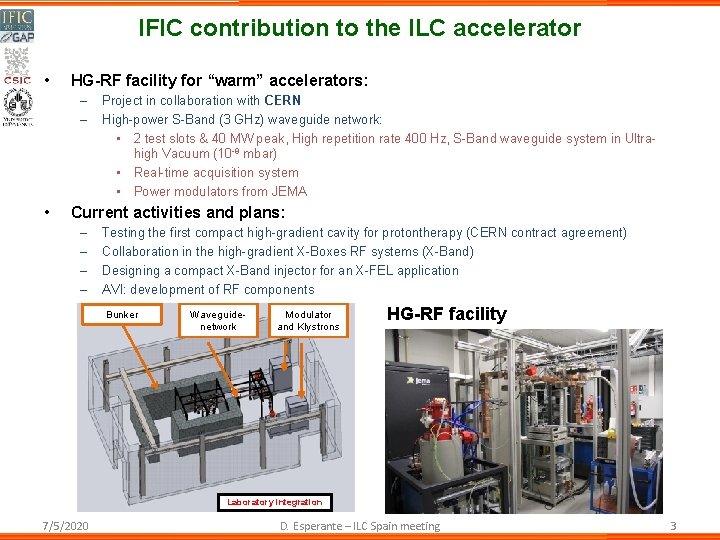 IFIC contribution to the ILC accelerator • HG-RF facility for “warm” accelerators: – –