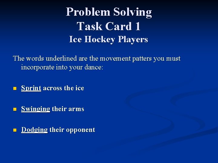 Problem Solving Task Card 1 Ice Hockey Players The words underlined are the movement