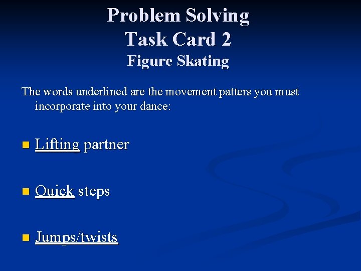 Problem Solving Task Card 2 Figure Skating The words underlined are the movement patters
