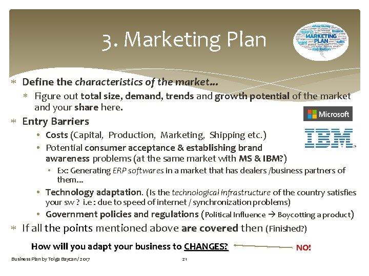 3. Marketing Plan Define the characteristics of the market. . . Figure out total