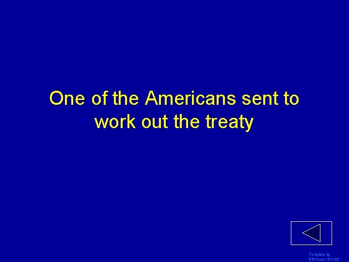 One of the Americans sent to work out the treaty Template by Bill Arcuri,