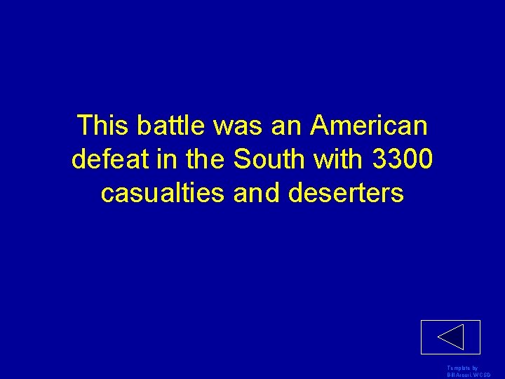 This battle was an American defeat in the South with 3300 casualties and deserters