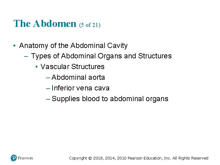 The Abdomen (5 of 21) • Anatomy of the Abdominal Cavity – Types of