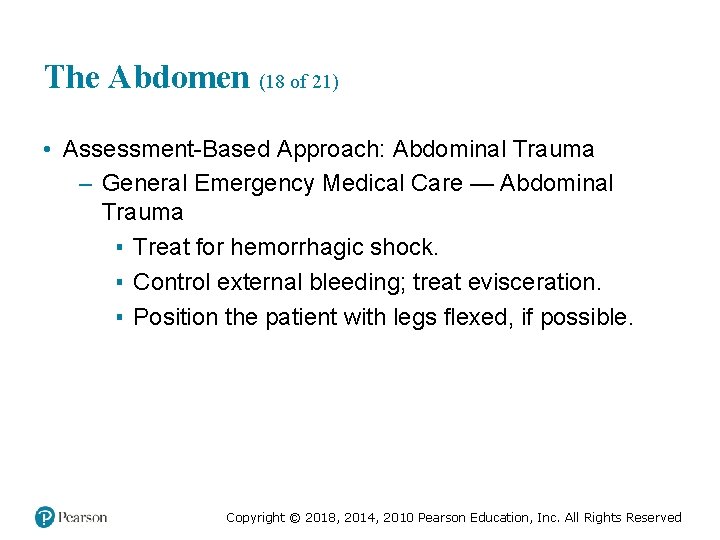 The Abdomen (18 of 21) • Assessment-Based Approach: Abdominal Trauma – General Emergency Medical