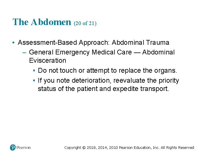 The Abdomen (20 of 21) • Assessment-Based Approach: Abdominal Trauma – General Emergency Medical
