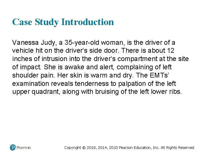 Case Study Introduction Vanessa Judy, a 35 -year-old woman, is the driver of a