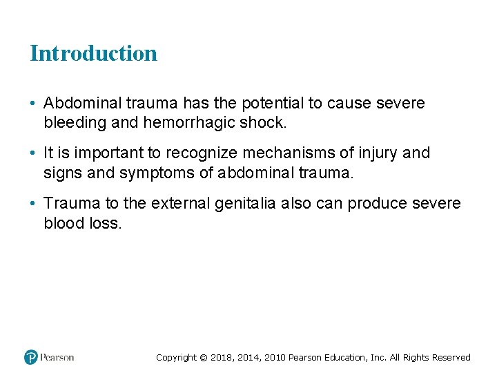 Introduction • Abdominal trauma has the potential to cause severe bleeding and hemorrhagic shock.