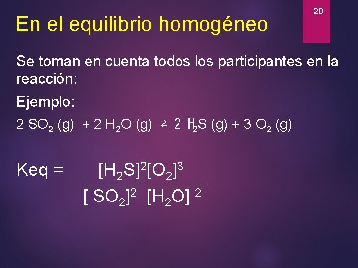 En el equilibrio homogéneo 20 Se toman en cuenta todos los participantes en la