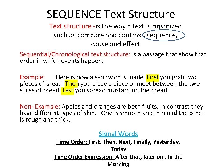 SEQUENCE Text Structure Text structure -is the way a text is organized such as