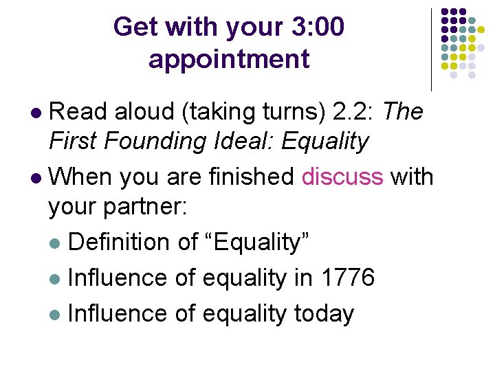 Get with your 3: 00 appointment Read aloud (taking turns) 2. 2: The First