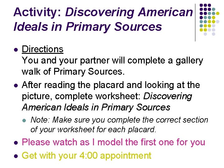 Activity: Discovering American Ideals in Primary Sources l l Directions You and your partner