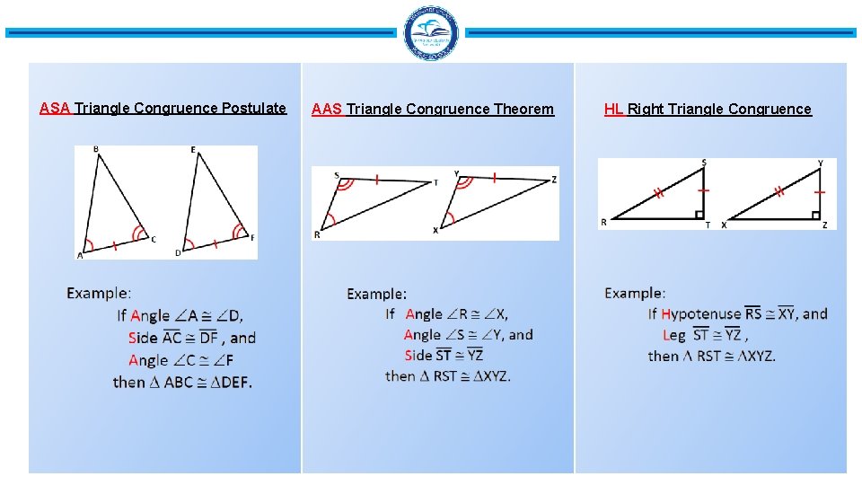 ASA Triangle Congruence Postulate AAS Triangle Congruence Theorem HL Right Triangle Congruence 