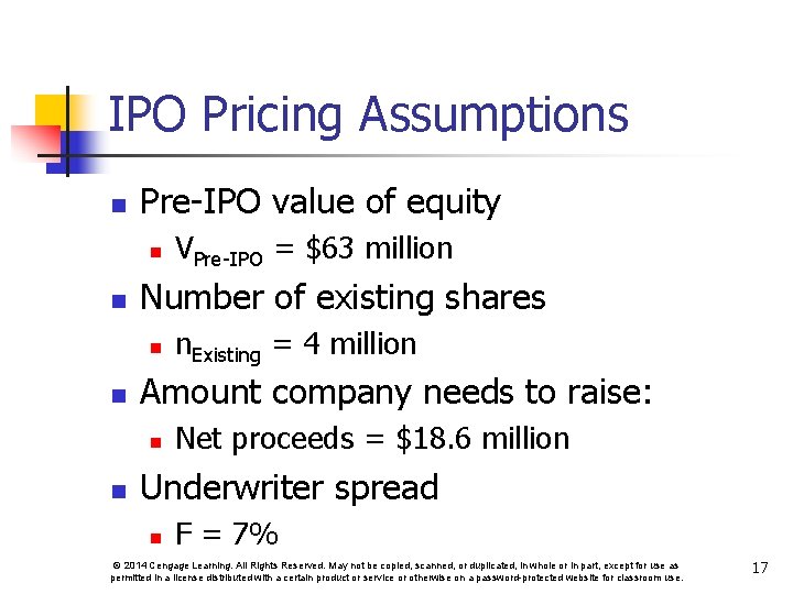IPO Pricing Assumptions n Pre-IPO value of equity n n Number of existing shares