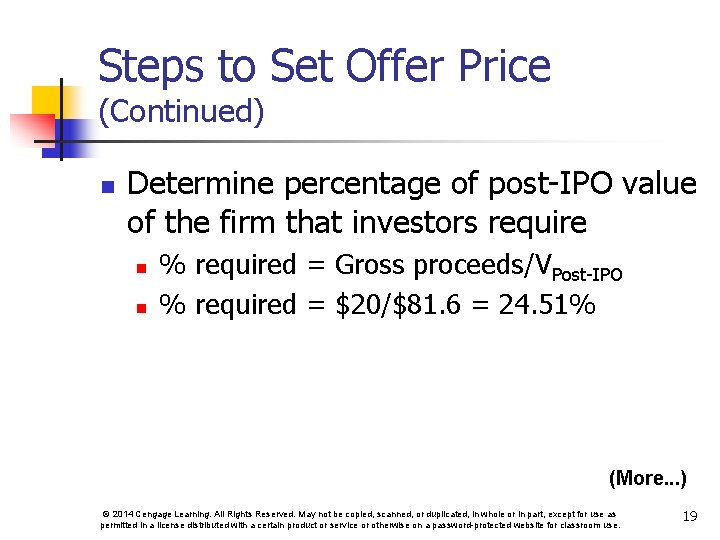 Steps to Set Offer Price (Continued) n Determine percentage of post-IPO value of the