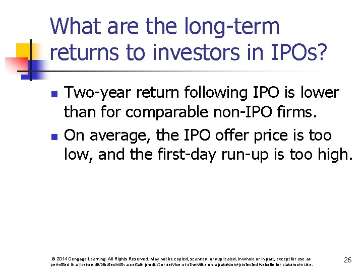 What are the long-term returns to investors in IPOs? n n Two-year return following