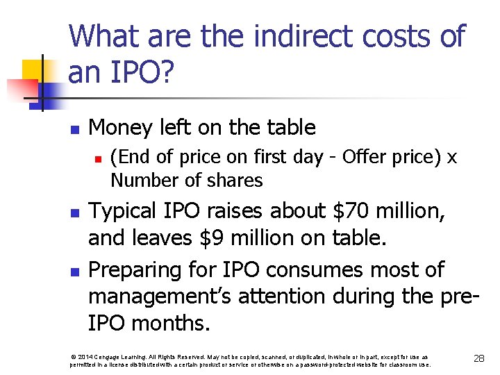 What are the indirect costs of an IPO? n Money left on the table