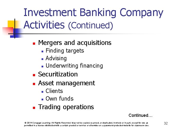 Investment Banking Company Activities (Continued) n Mergers and acquisitions n n n Securitization Asset