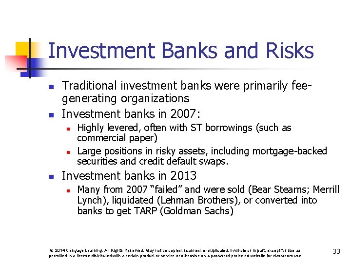 Investment Banks and Risks n n Traditional investment banks were primarily feegenerating organizations Investment