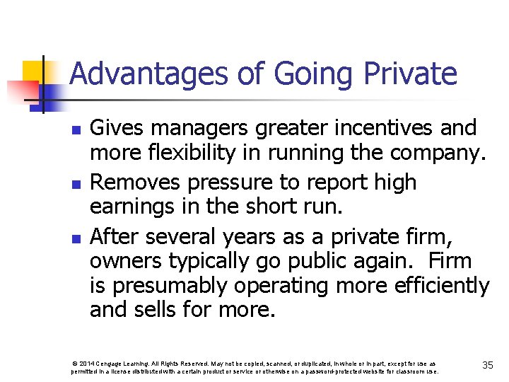 Advantages of Going Private n n n Gives managers greater incentives and more flexibility