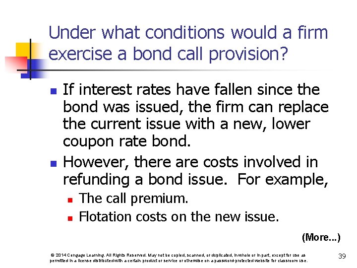 Under what conditions would a firm exercise a bond call provision? n n If