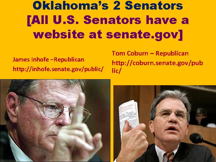 Oklahoma’s 2 Senators [All U. S. Senators have a website at senate. gov] James