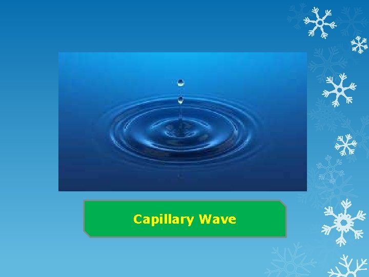 Capillary Wave 