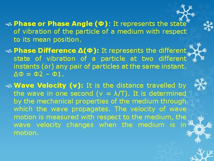  Phase or Phase Angle (Φ): It represents the state of vibration of the