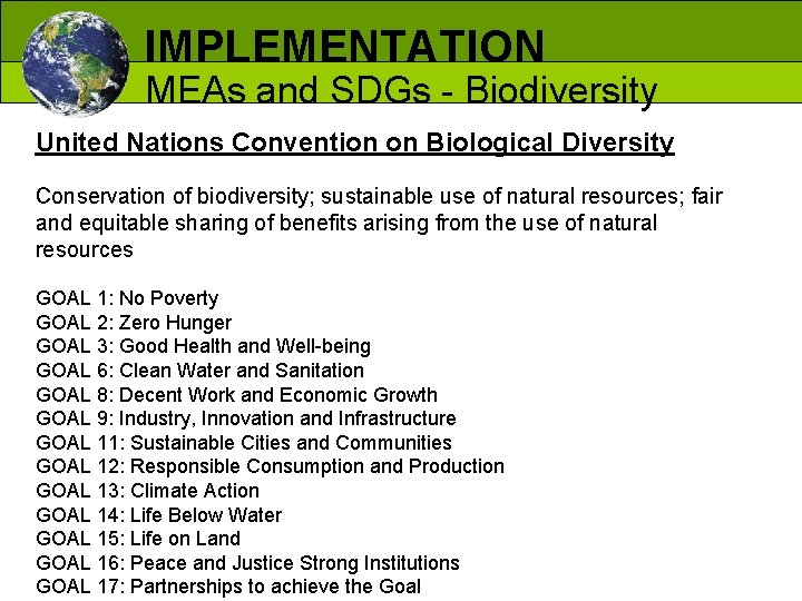 IMPLEMENTATION MEAs and SDGs - Biodiversity United Nations Convention on Biological Diversity Conservation of