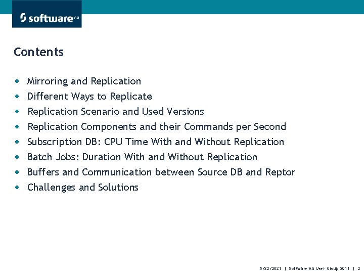 Contents • • Mirroring and Replication Different Ways to Replicate Replication Scenario and Used