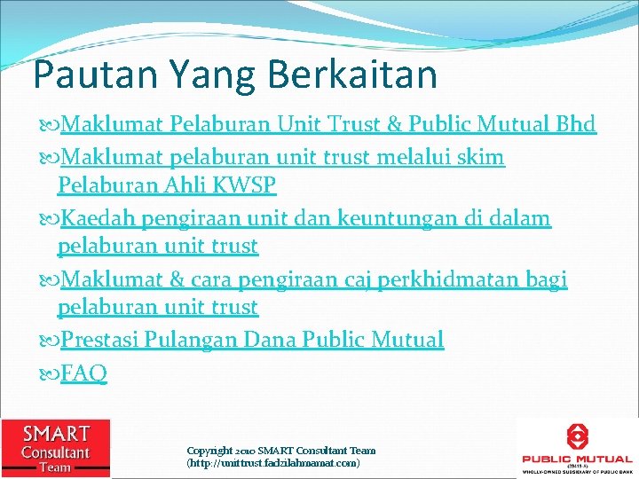 Pautan Yang Berkaitan Maklumat Pelaburan Unit Trust & Public Mutual Bhd Maklumat pelaburan unit