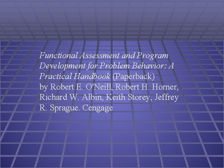 Functional Assessment and Program Development for Problem Behavior: A Practical Handbook (Paperback) by Robert