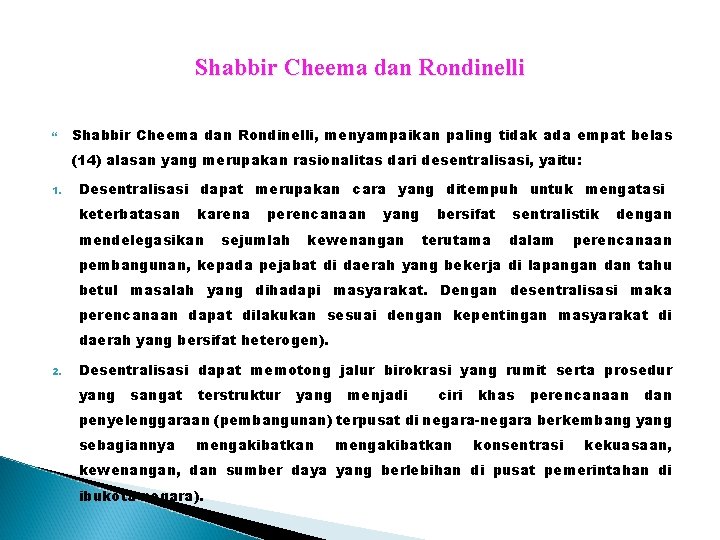 Shabbir Cheema dan Rondinelli Shabbir Cheema dan Rondinelli, menyampaikan paling tidak ada empat belas