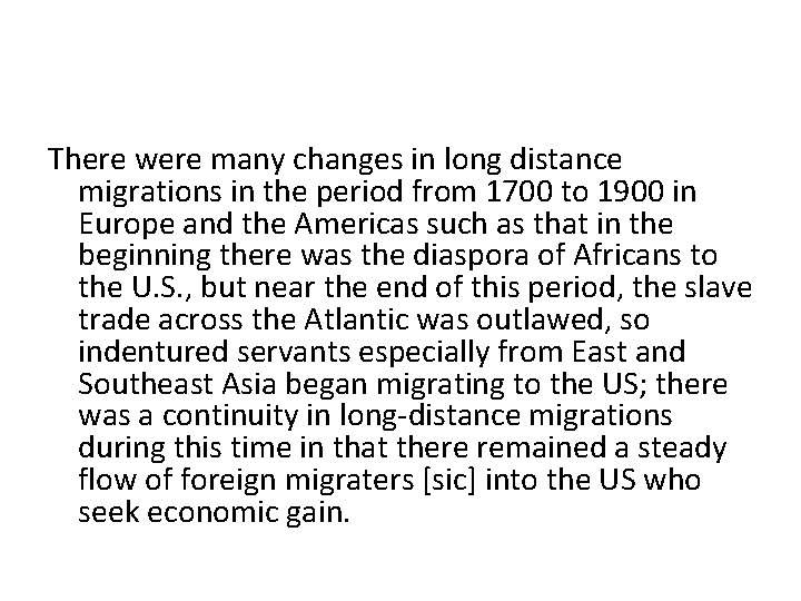 There were many changes in long distance migrations in the period from 1700 to