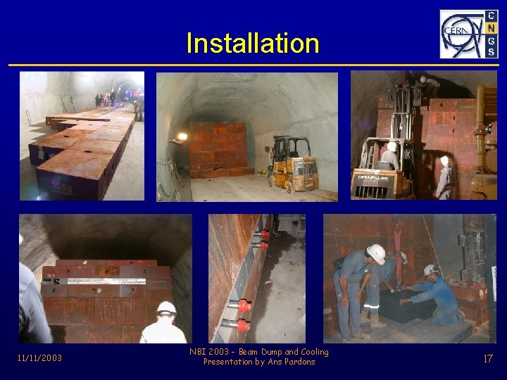 Installation 11/11/2003 NBI 2003 - Beam Dump and Cooling Presentation by Ans Pardons 17