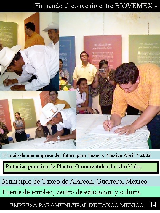 Firmando el convenio entre BIOVEMEX y Tecalpulco Artesanas Campesinas (Artcamp) is a for profit