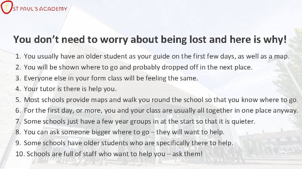 You don’t need to worry about being lost and here is why! 1. You