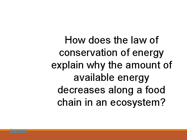 How does the law of conservation of energy explain why the amount of available