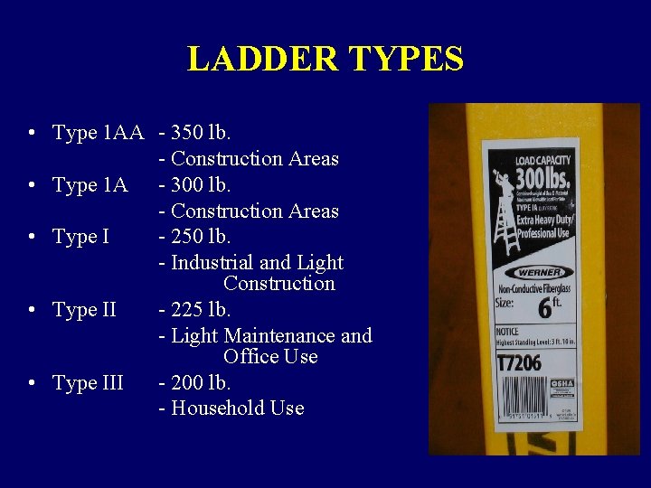 LADDER TYPES • Type 1 AA - 350 lb. - Construction Areas • Type