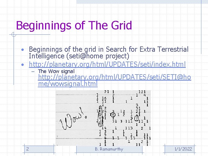 Beginnings of The Grid • Beginnings of the grid in Search for Extra Terrestrial